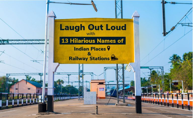 Laugh Out Loud with 13 Hilarious Names of Indian Places and Railway Stations