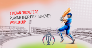 6 Indian Cricketers playing their First 50-Over World Cup