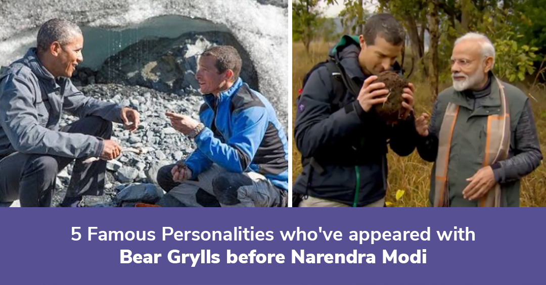 5 Famous Personalities who've appeared with Bear Grylls before Narendra Modi