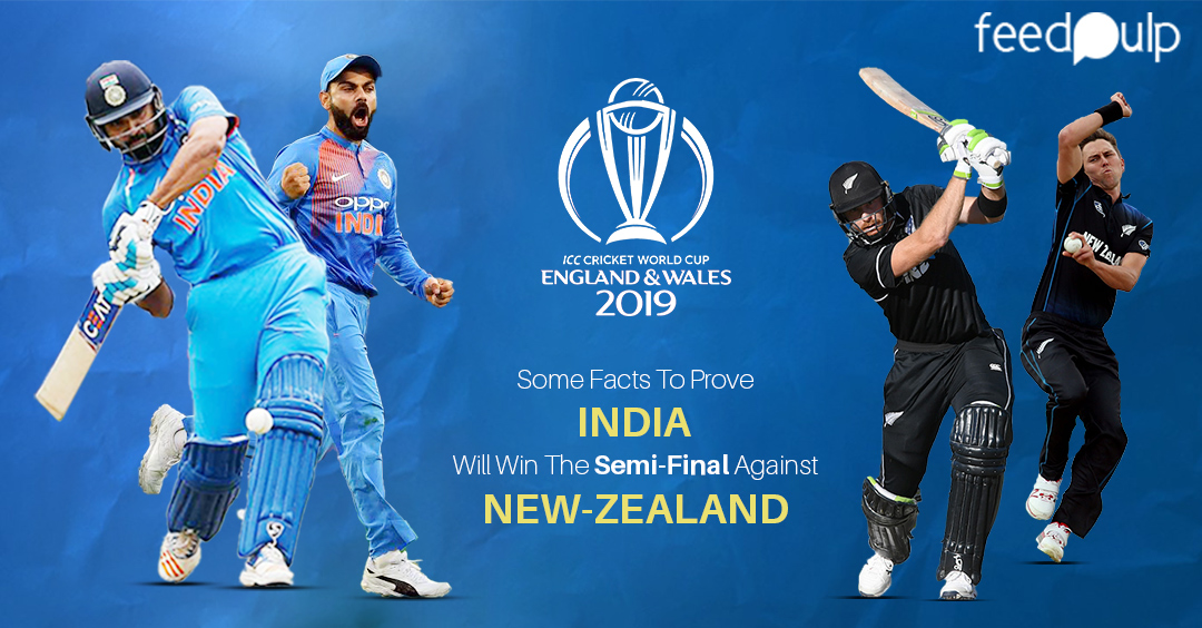 Some Facts To Prove India Will Win the Semi-Final against New-Zealand
