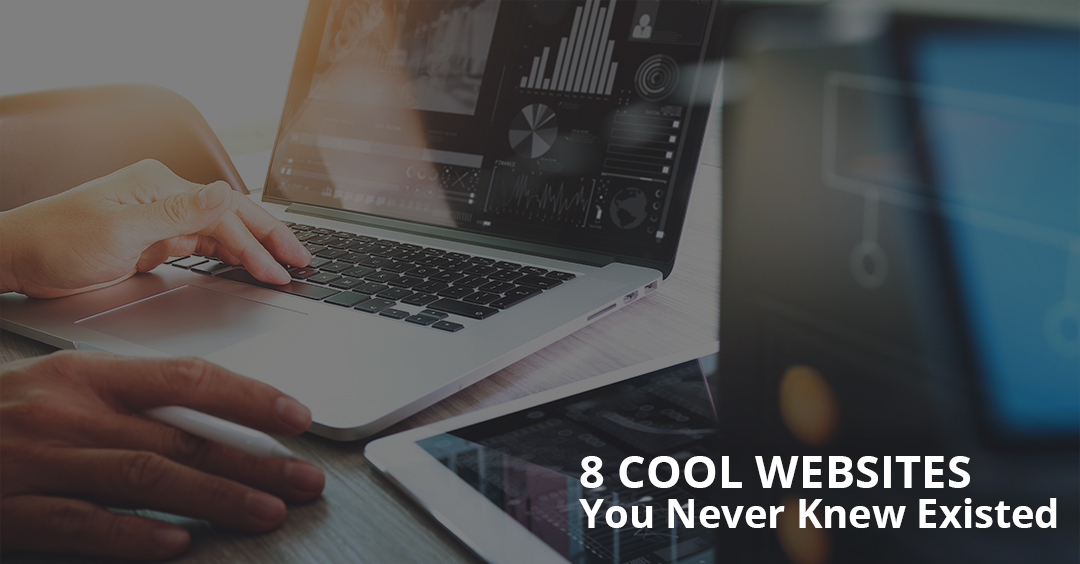 8 Cool websites you never knew existed
