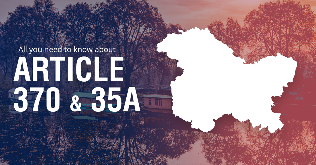 All you need to know about Article 370 and Article 35A
