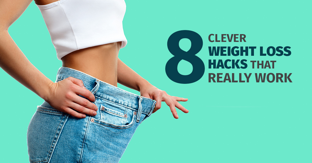 8 Clever Weight Loss Hacks That Really Work Feedpulp 9577